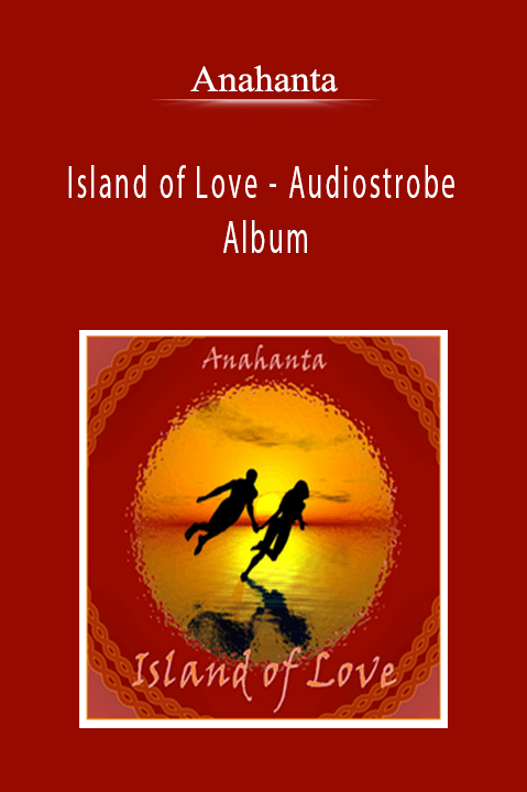 Anahanta - Island of Love - Audiostrobe Album