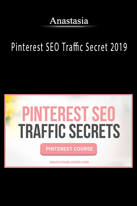 Pinterest SEO Traffic Secret 2019 – Anastasia