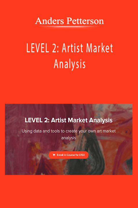 Anders Petterson - LEVEL 2: Artist Market Analysis