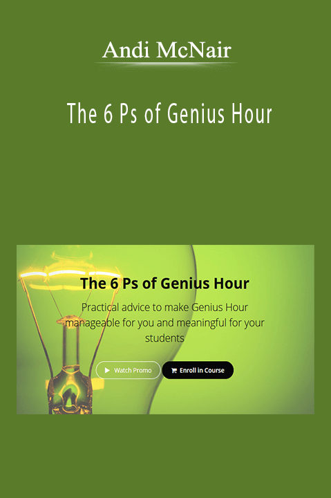 Andi McNair - The 6 Ps of Genius Hour