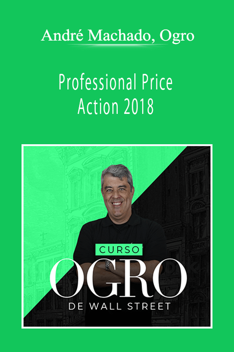 André Machado, Ogro - Professional Price Action 2018