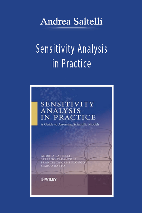 Andrea Saltelli - Sensitivity Analysis in Practice