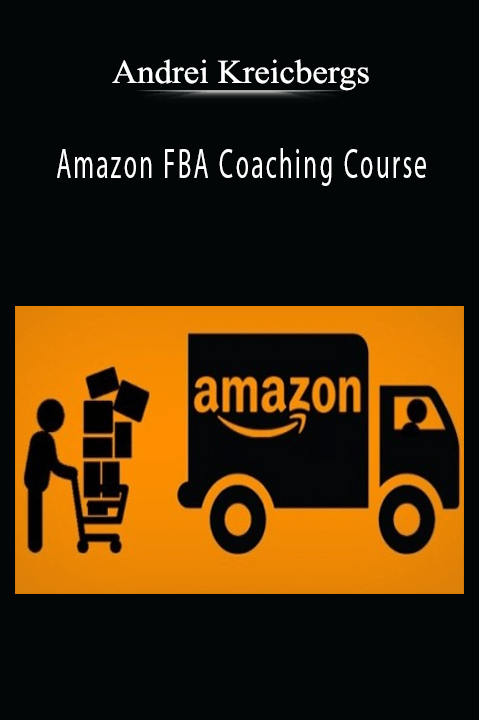 Amazon FBA Coaching Course – Andrei Kreicbergs