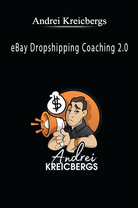 eBay Dropshipping Coaching 2.0 – Andrei Kreicbergs