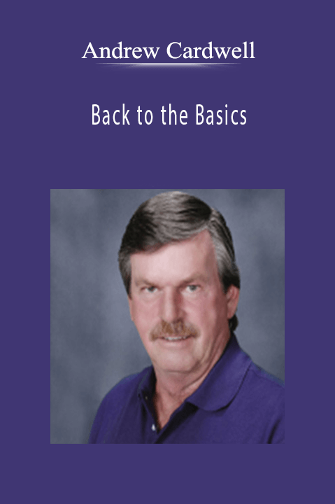 Back to the Basics – Andrew Cardwell