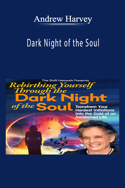 Dark Night of the Soul – Andrew Harvey