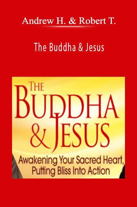 The Buddha & Jesus – Andrew Harvey & Robert Thurman