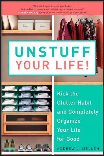 Andrew J. Mellen - Unstuff Your Life!