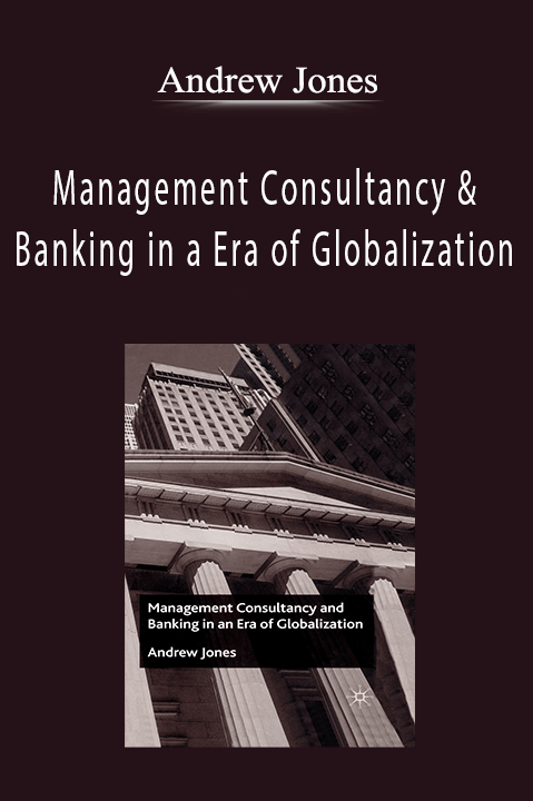 Andrew Jones - Management Consultancy & Banking in a Era of Globalization