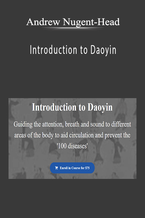 Introduction to Daoyin – Andrew Nugent–Head