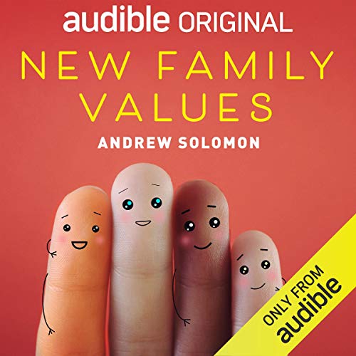 Andrew Solomon - New Family Values