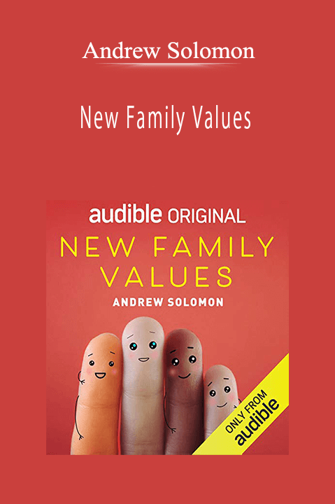 Andrew Solomon - New Family Values