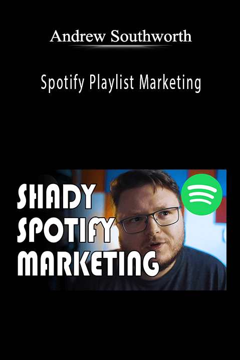 Spotify Playlist Marketing – Andrew Southworth