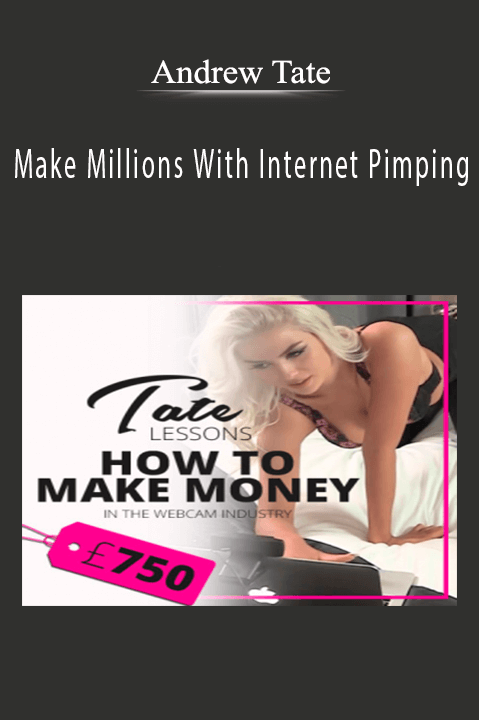 Make Millions With Internet Pimping – Andrew Tate