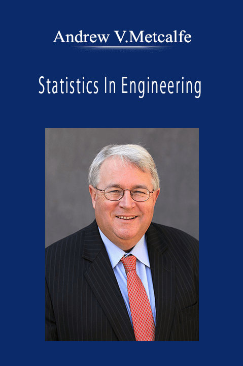 Andrew V.Metcalfe - Statistics In Engineering