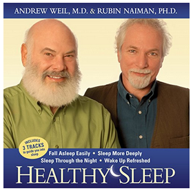 Andrew Weil & Rubin Naiman - Healthy Sleep