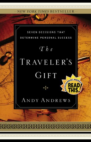 Andy Andrews - The Traveler’s Gift (Seven Decisions That Determine Personal Success)