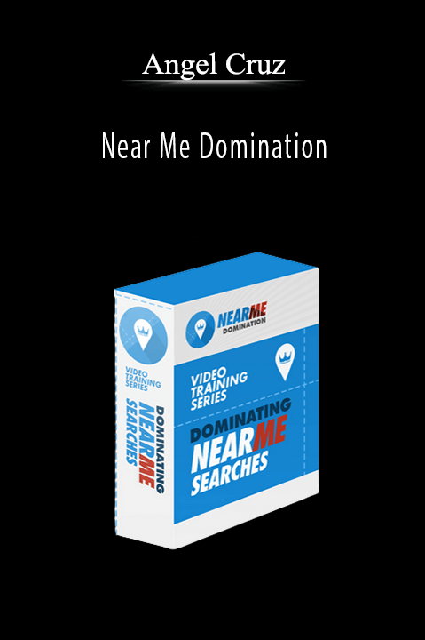 Near Me Domination – Angel Cruz