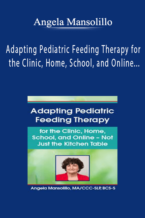 Adapting Pediatric Feeding Therapy for the Clinic