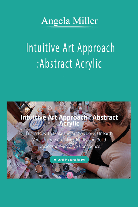 Angela Miller - Intuitive Art Approach: Abstract Acrylic