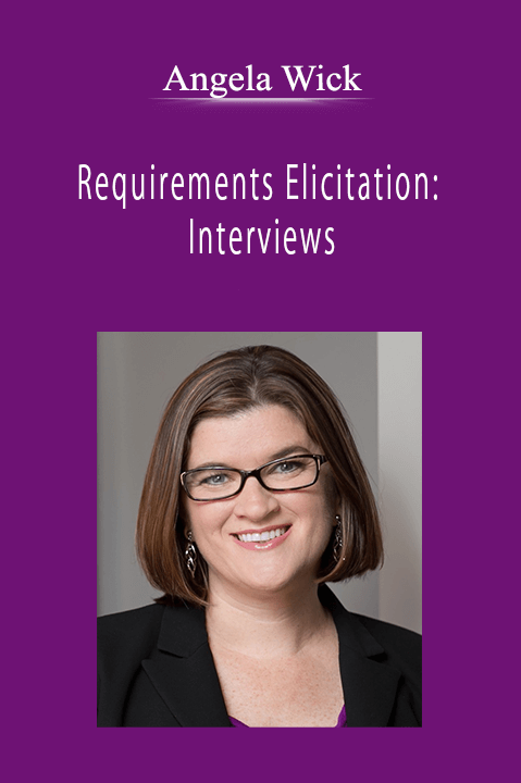 Angela Wick - Requirements Elicitation: Interviews