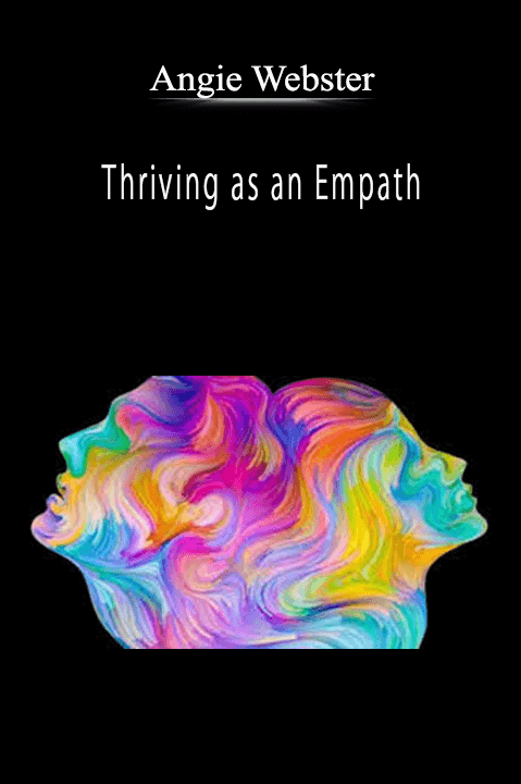 Angie Webster - Thriving as an Empath