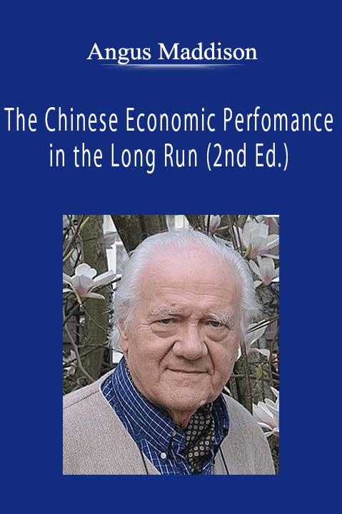 Angus Maddison - The Chinese Economic Perfomance in the Long Run (2nd Ed.)