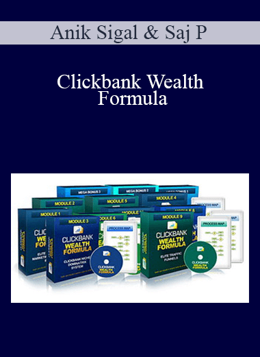 Clickbank Wealth Formula – Anik Sigal & Saj P