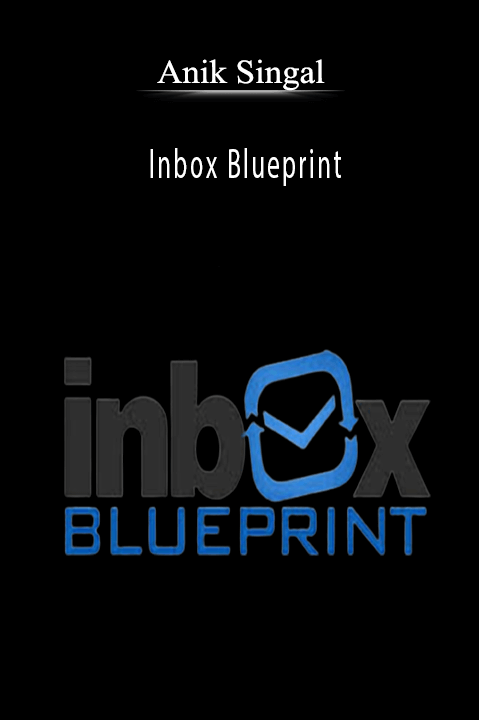 Inbox Blueprint – Anik Singal