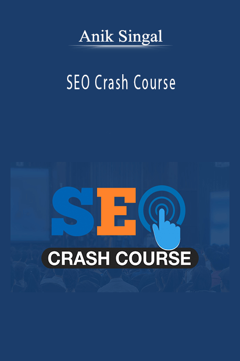 SEO Crash Course – Anik Singal