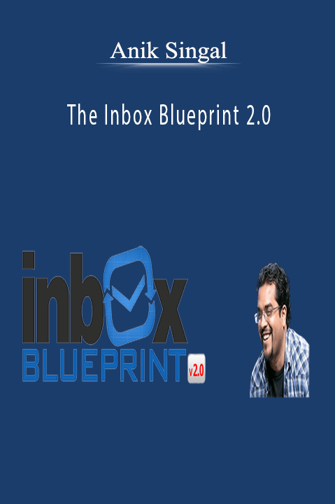 The Inbox Blueprint 2.0 – Anik Singal