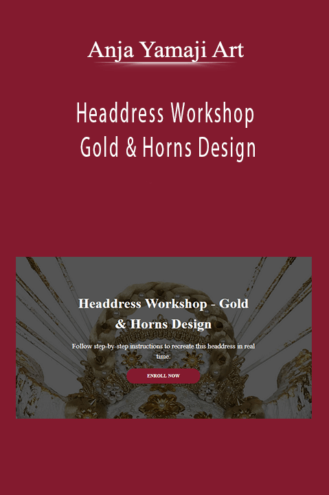 Anja Yamaji Art - Headdress Workshop - Gold & Horns Design