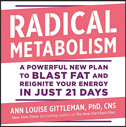 Ann Louise Gittleman, PhD - Radical Metabolism