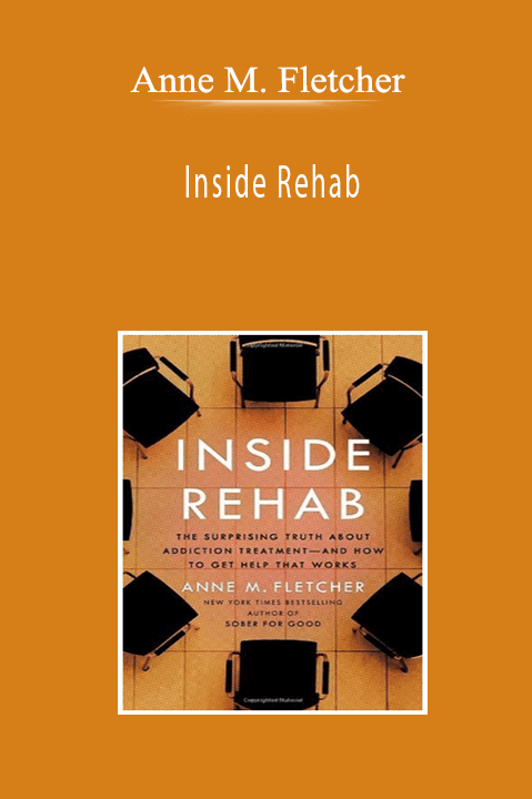 Anne M. Fletcher - Inside Rehab