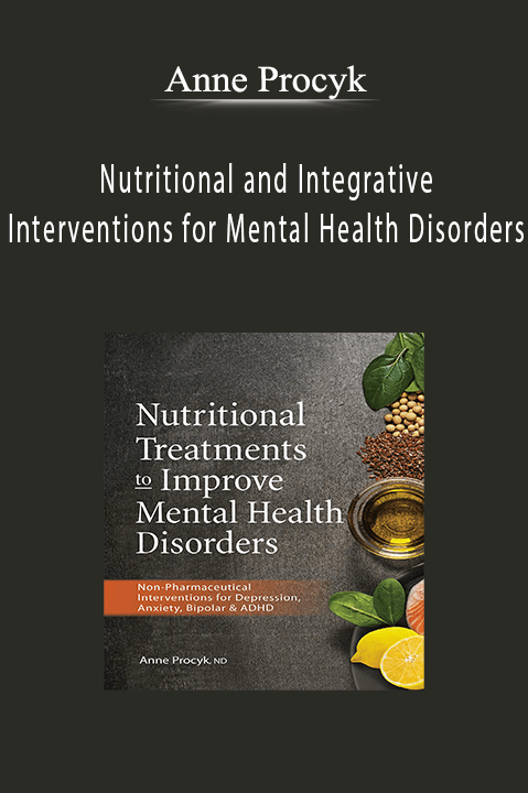 Nutritional and Integrative Interventions for Mental Health Disorders: Non–Pharmaceutical Interventions for Depression