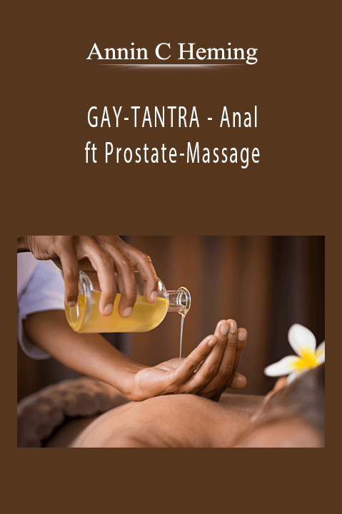 GAY–TANTRA – Anal– ft Prostate–Massage – Annin C Heming