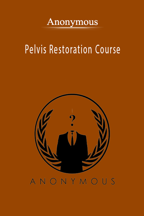 Pelvis Restoration Course – Anonymous