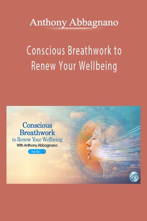 Conscious Breathwork to Renew Your Wellbeing – Anthony Abbagnano