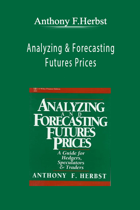 Analyzing & Forecasting Futures Prices – Anthony F.Herbst