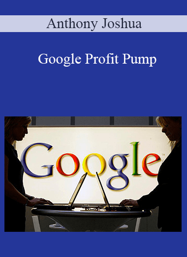 Google Profit Pump – Anthony Joshua