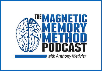 Anthony Metivier - Magnetic Memory Method Podcast