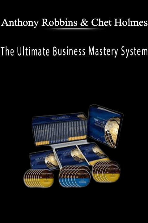 The Ultimate Business Mastery System – Anthony Robbins & Chet Holmes