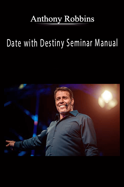 Date with Destiny Seminar Manual – Anthony Robbins