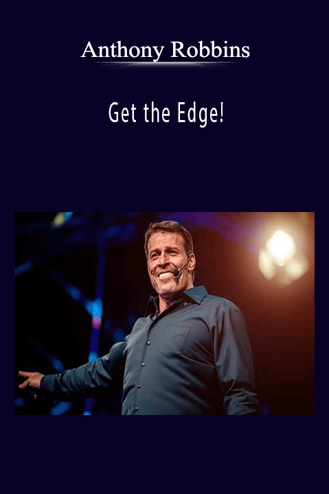 Get the Edge! – Anthony Robbins