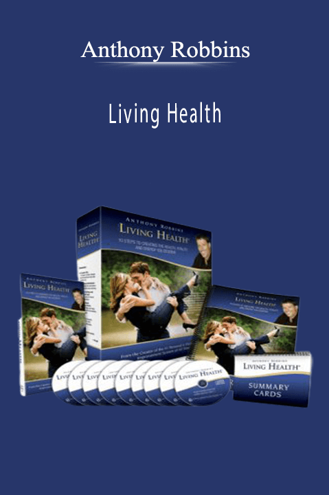 Living Health – Anthony Robbins