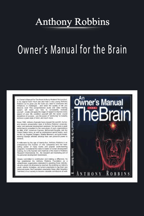 Owner’s Manual for the Brain – Anthony Robbins