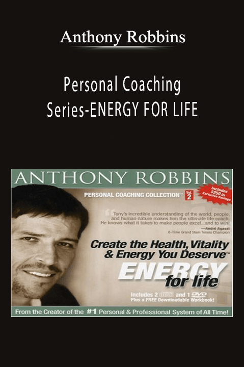 Personal Coaching Series–ENERGY FOR LIFE – Anthony Robbins