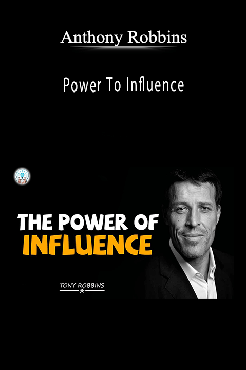 Power To Influence – Anthony Robbins