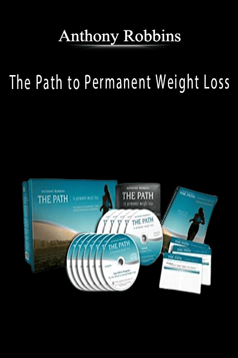 The Path to Permanent Weight Loss – Anthony Robbins