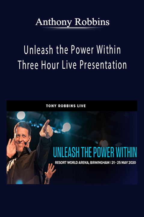 Unleash the Power Within: Three Hour Live Presentation – Anthony Robbins